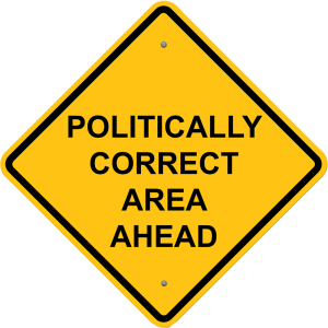 Politically Correct Area Ahead